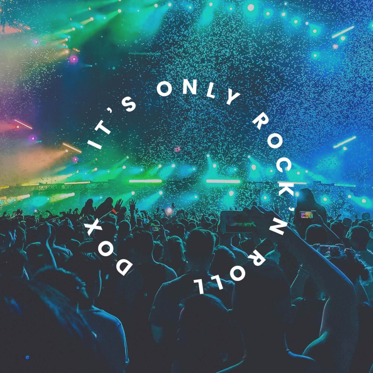 It’s Only Rock’n Roll